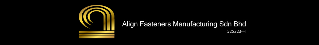 Align Fasteners Manufacturing Sdn Bhd