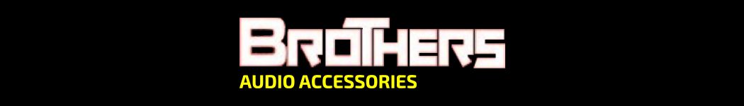 Brothers Audio Accessories
