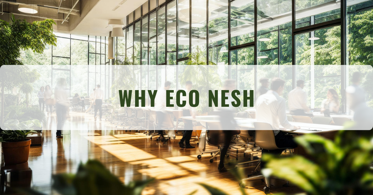 Why Eco Nesh