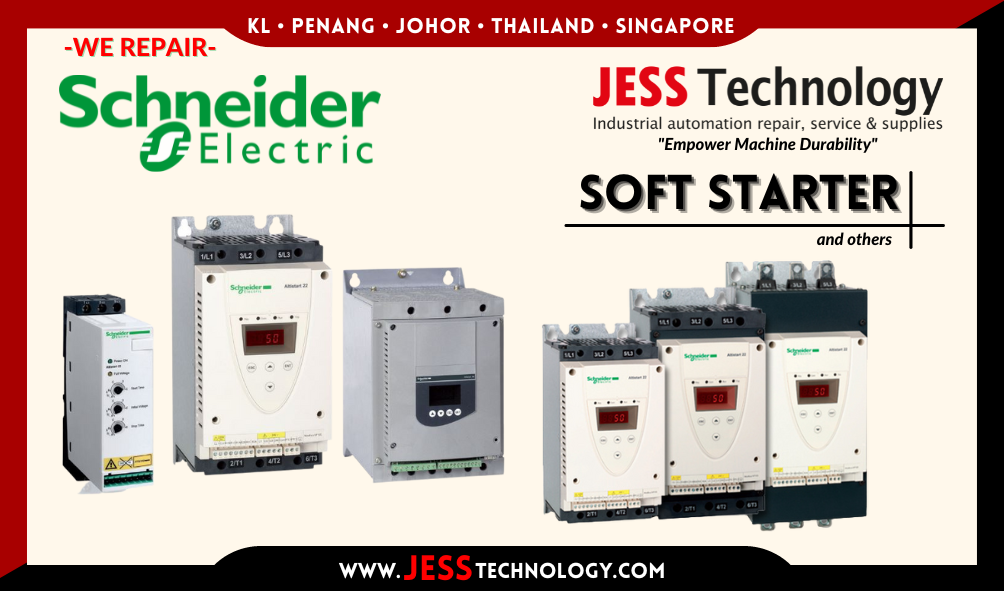 Repair SCHNEIDER ELECTRIC SOFT STARTER Malaysia, Singapore, Indonesia, Thailand