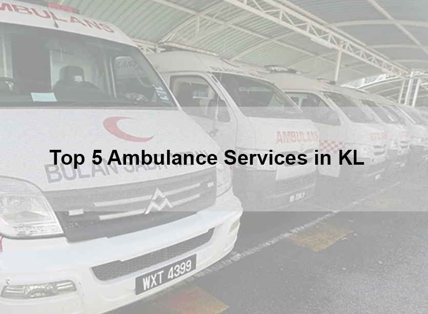 Top 5 Ambulance Services in KL