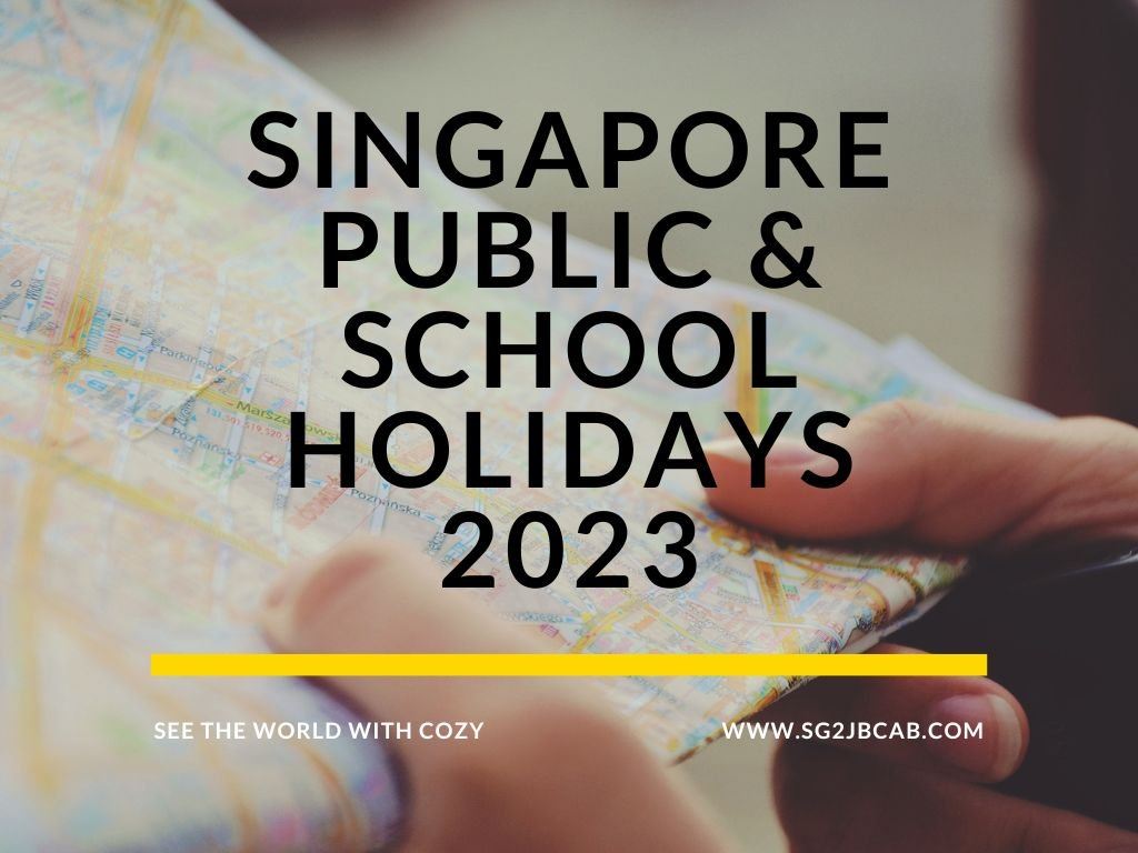 Singapore Public Holidays & School Holidays 2023