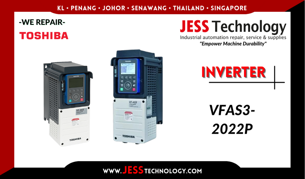 Repair TOSHIBA INVERTER VFAS3-2022P Malaysia, Singapore, Indonesia, Thailand
