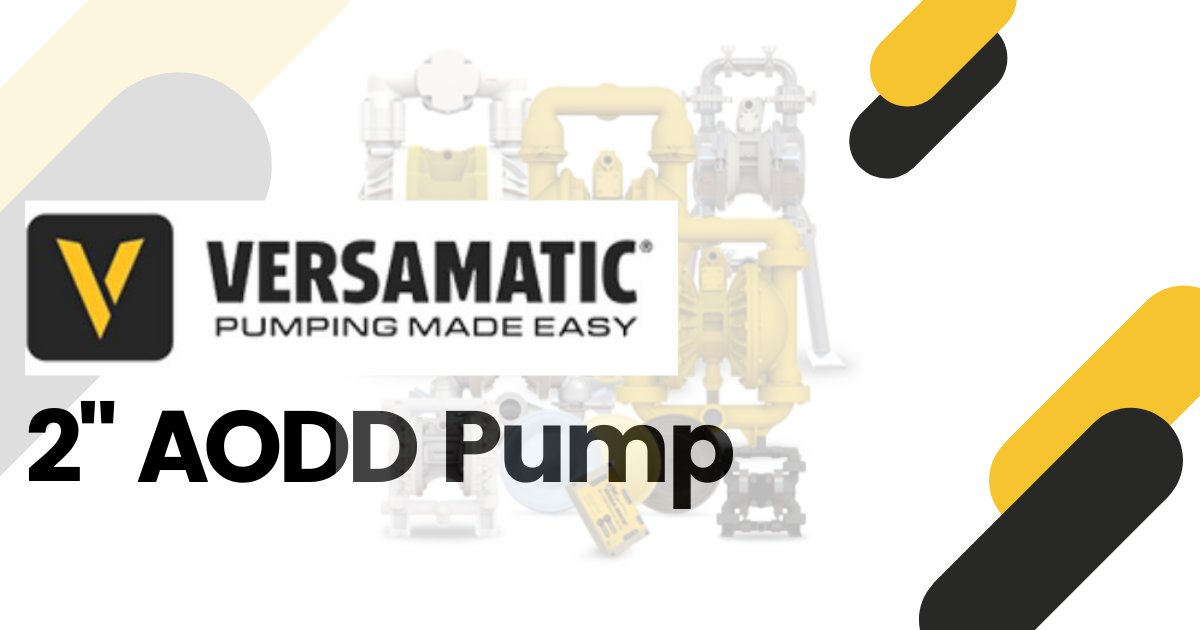 Introducing Versamatic 2" Air-Operated Double Diaphragm Pump