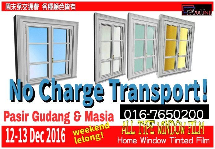 Tinted ! 12-13 Dec offer "RM0 Transport" in Pasir Gudang / Masai
