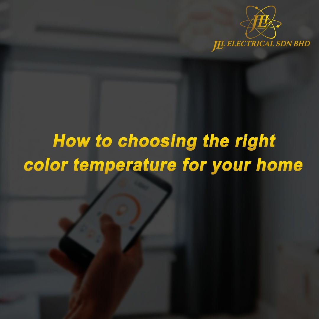 How to choose the color temperature that suits your home?