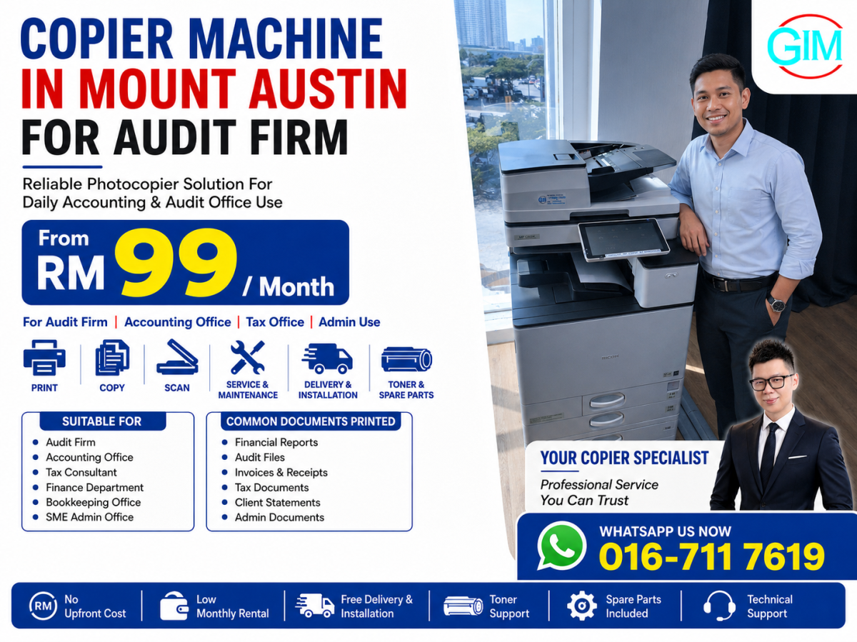 Copier Machine in Mount Austin for Audit Firm | Photocopier Rental Johor Bahru