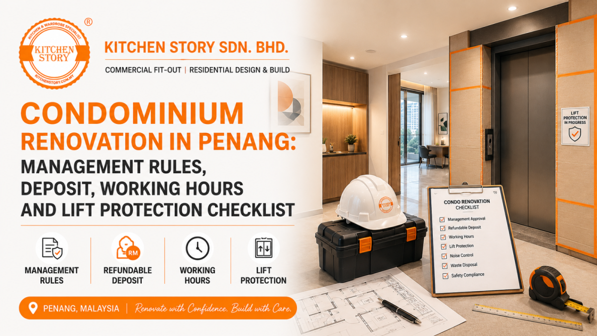 Condominium Renovation in Penang: Management Rules, Deposit, Working Hours and Lift Protection Checklist