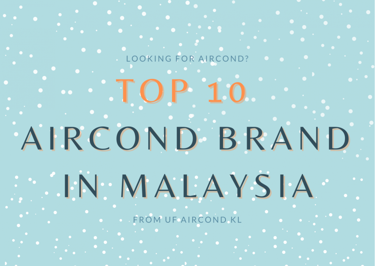TOP 10 AIRCOND BRANDS IN MALAYSIA