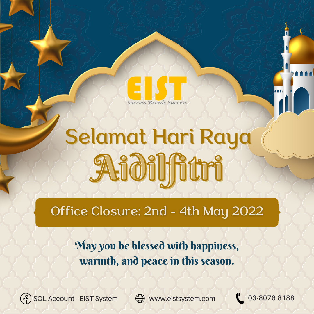 Notice - Festival Closure for EIST System Sdn Bhd : Hari Raya 2022