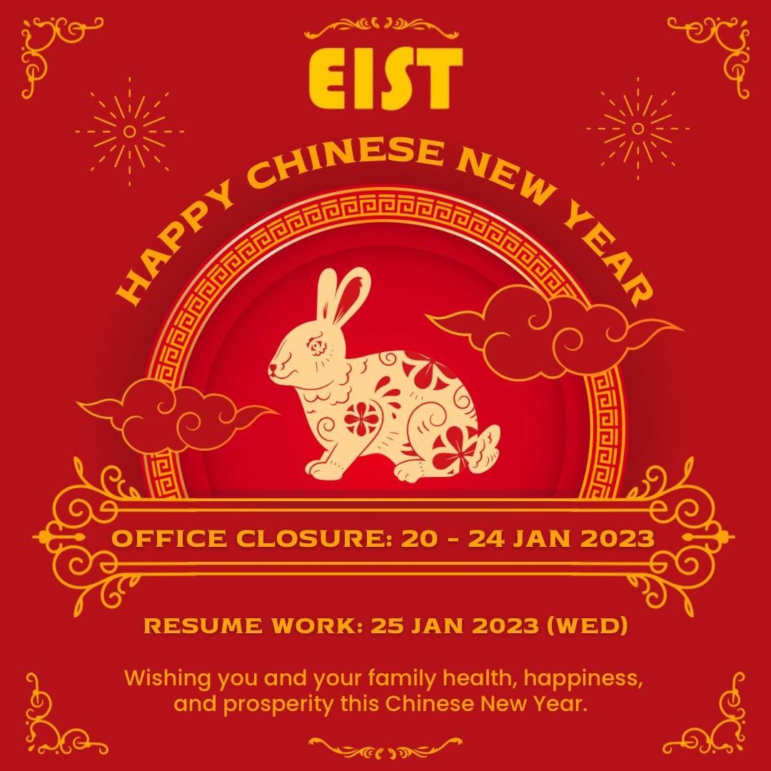 Notice - Festival Closure for EIST System Sdn Bhd : Chinese New Year 2023