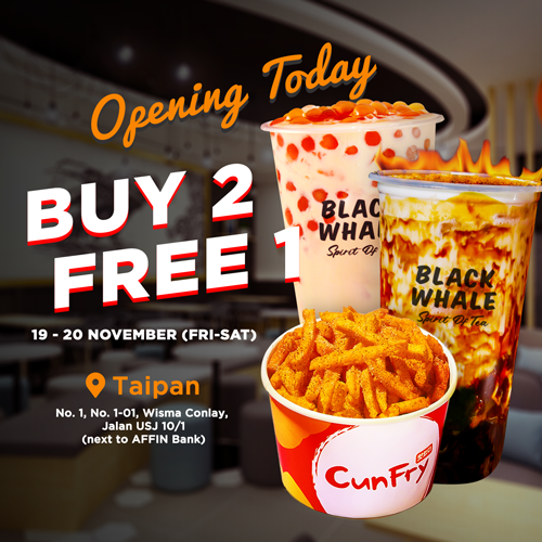 Black Whale CunFry Opening today at Taipan USJ!