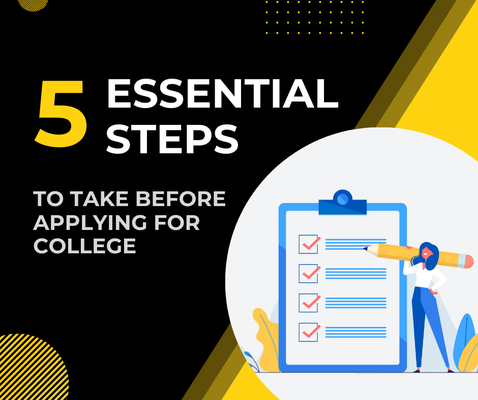 5 Essential Steps to Take Before Applying for College
