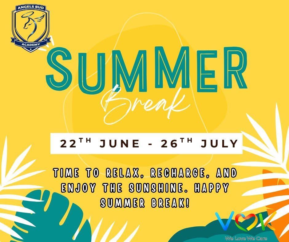 Happy Summer Break from Angels Bud Academy! �