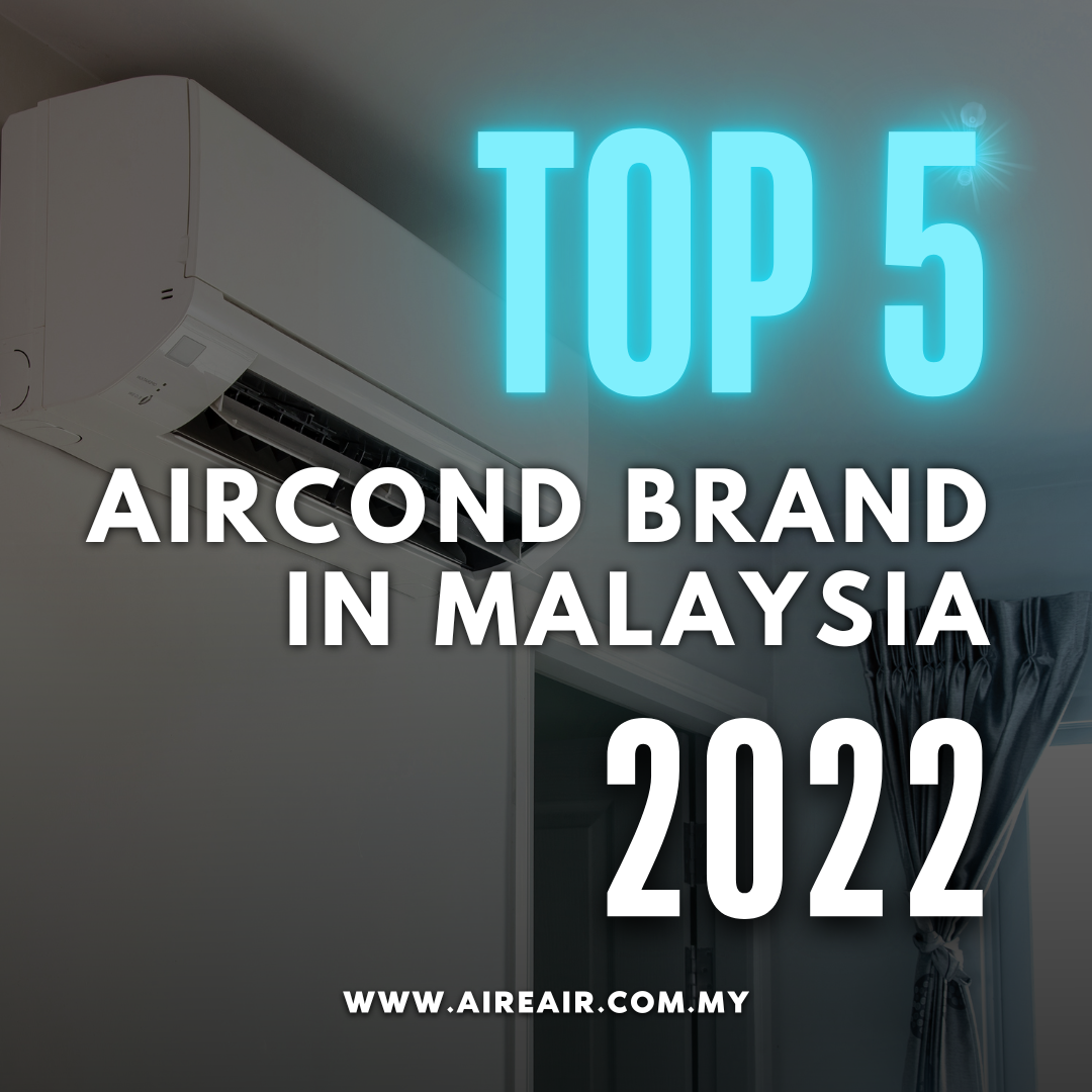 Top 5 Air Conditioner Brands In Malaysia 2022