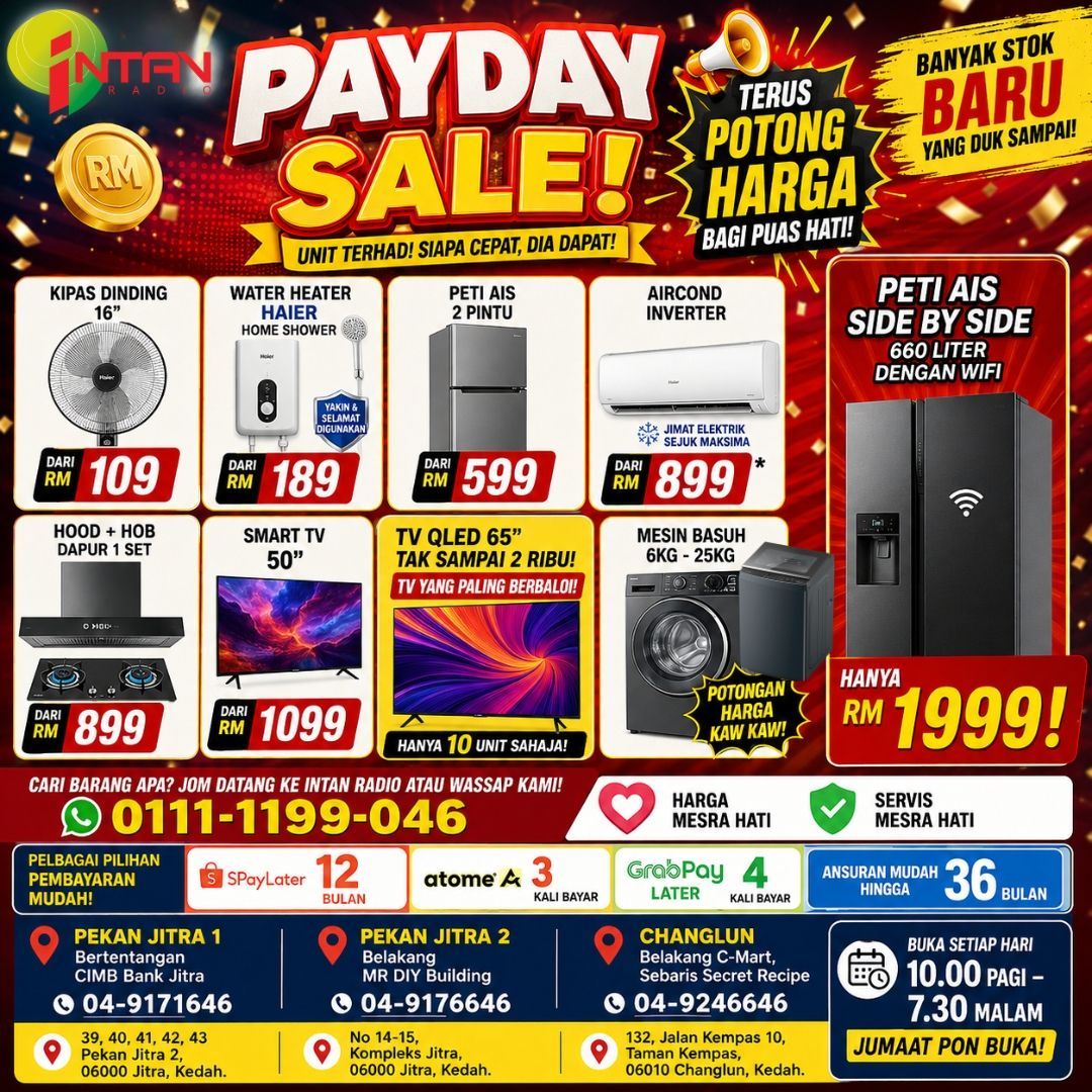 Intan Radio Payday Sale: Jualan Elektrik Murah Kedah   TV, Peti Ais & Mesin Basuh Promo Besar!