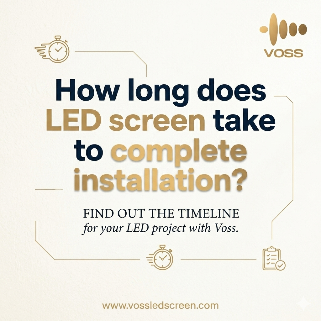 How long does LED screen take to complete installation?