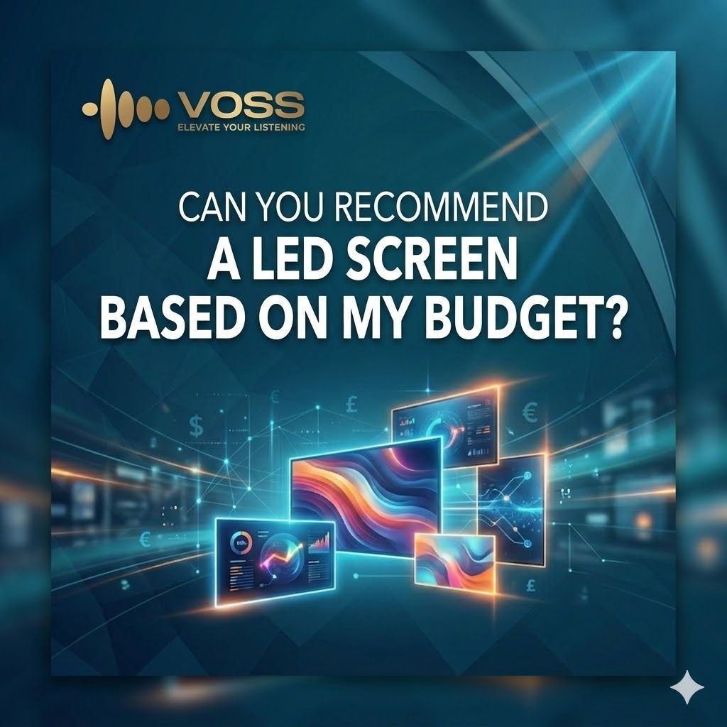 Can you recommend a LED screen based on my budget?