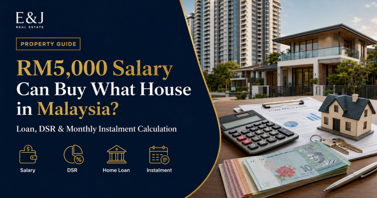RM5,000 Salary Can Buy What House in Malaysia? Loan, DSR & Monthly Instalment Calculation
