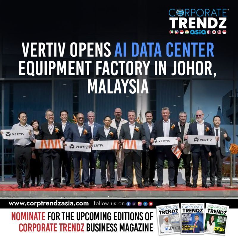 Vertiv Opens AI Data Centre Equipment Factory in Johor Malaysia.