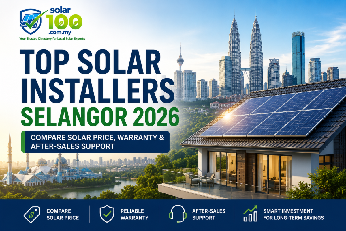 Top 3 Solar Installers Selangor 2026 | Compare Solar Price, Warranty & After-Sales Support
