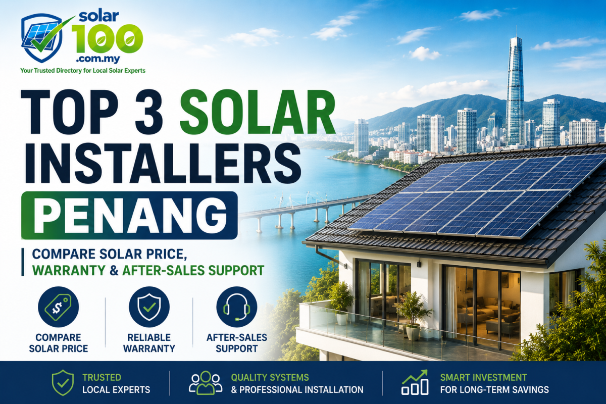 Top 3 Solar Installers Penang 2026 | Compare Solar Price, Warranty & After-Sales Support