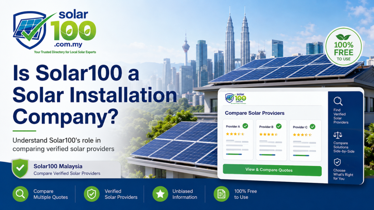 SOLAR100 MALAYSIA GUIDE --- Is Solar100 a Solar Installation Company?