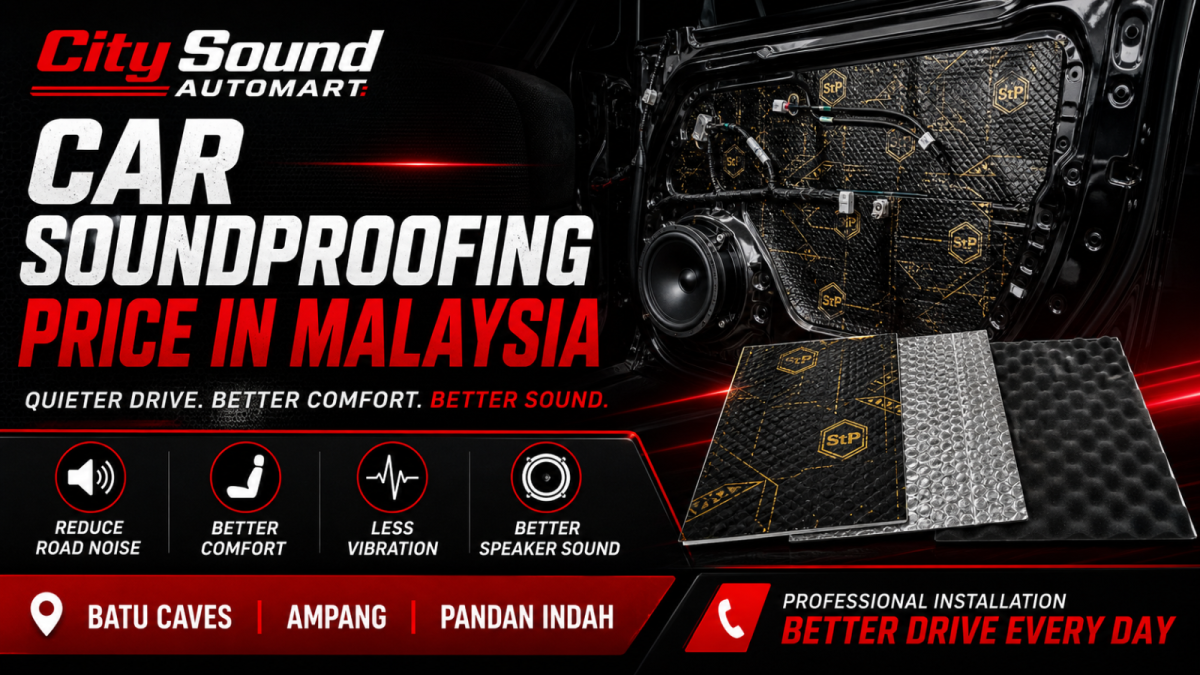 Car Soundproofing Price in Malaysia: What Affects the Cost?