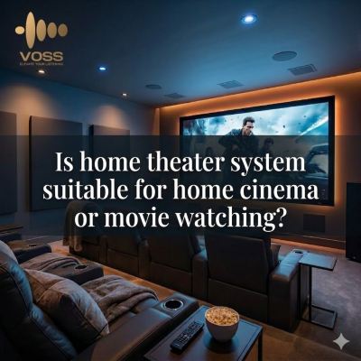 Is home theater system suitable for home cinema or movie watching?