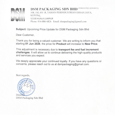 UPCOMING PRICE UPDATE FOR DSM PACKAGING SDN BHD
