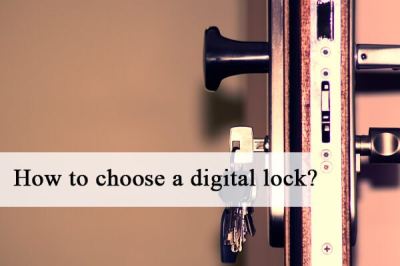 How to choose a digital lock?