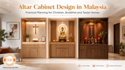 Altar Cabinet Design in Malaysia: Practical Planning for Christian, Buddhist and Taoist Homes