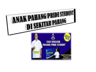 ANAK PAHANG PRIDE STUDENT DI SEKITAR PAHANG