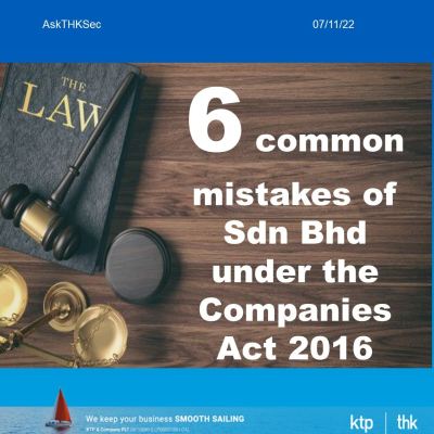 6 common mistakes of Sdn Bhd under Companies Act 2016