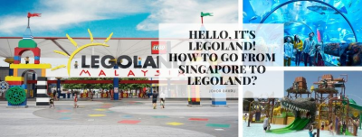 Hello, It's Legoland! How to Go From Singapore to Legoland!
