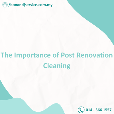 The Importance of Post Renovation Cleaning