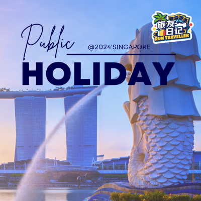 Discover Your Freedom from City Life: Run Traveller's Guide to Singapore Public Holidays 2024