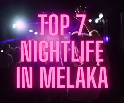Top 7 Nightlife Hotspots on Jonker Street   Evening Destinations in Jonker Street, Malacca
