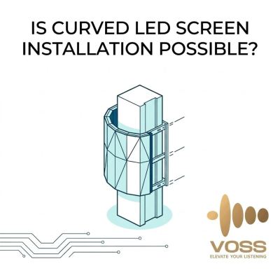 Is curved LED screen installation possible?