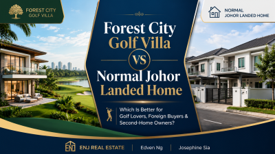 Forest City Golf Villa vs Normal Johor Landed Home | Which Is Better for Golf Lovers & Foreign Buyers?