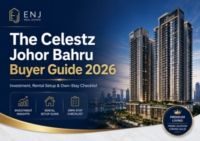 The Celestz Johor Bahru Buyer Guide 2026 | Investment, Rental Setup & Own-Stay Checklist