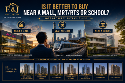 Is It Better to Buy Near a Mall, MRT/RTS or School? (2026 Property Buyer's Guide)
