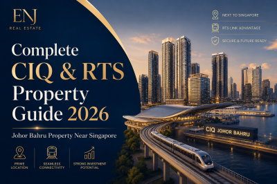Complete CIQ & RTS Property Guide 2026 | Johor Bahru Property Near Singapore