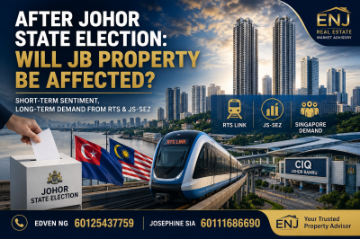 After Johor State Election: Will JS-SEZ, RTS Link and Johor Bahru Property Be Affected?