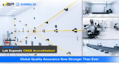 SHINING 3D Lab Expands CNAS Accreditation �� Global Quality Assurance Now Stronger Than Ever