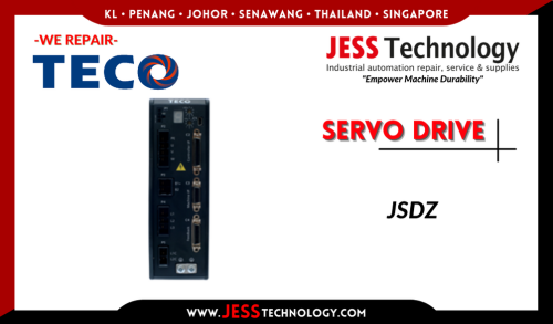 Repair TECO SERVO DRIVE JSDZ Melaka, Pahang, Kelantan, Terengganu, Kedah, Perlis