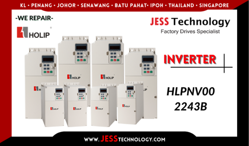 Repair HOLIP INVERTER HLPNV002243B Malaysia, Singapore, Indonesia, Thailand