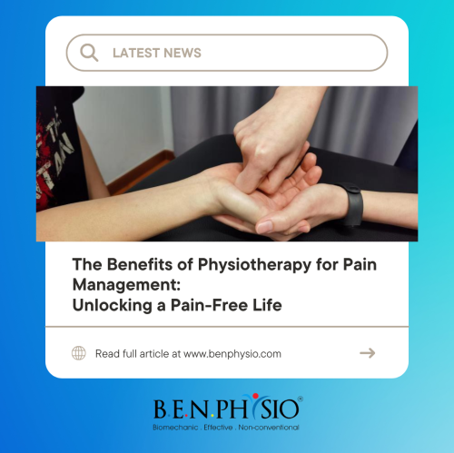 The Benefits of Physiotherapy for Pain Management: Unlocking a Pain-Free Life