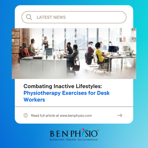 Combating Sedentary Lifestyles: Physiotherapy Exercises for Desk Workers