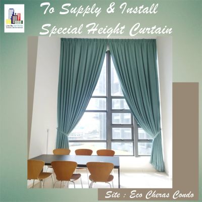Supply & Install Special Height Curtain (more than 20feet) @EkoCheras KL
